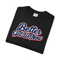 Better Get Us Now | Unisex Tee